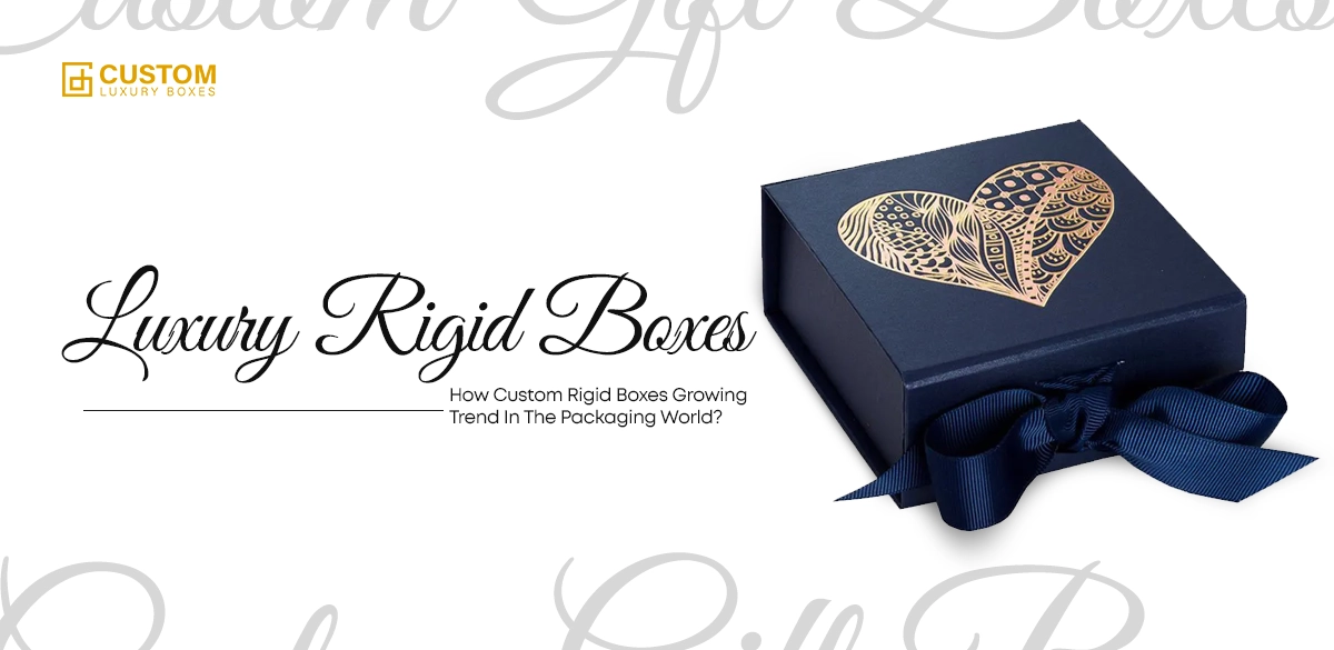 Luxury Rigid Boxes