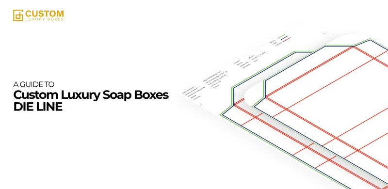 Custom Luxury Soap Boxes Die Line